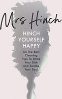Hinch Yourself Happy : All The Best Cleaning Tips To Shine Your Sink And Soothe Your Soul Hardback