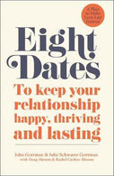 Eight Dates : To keep your relationship happy thriving and lasting Paperback