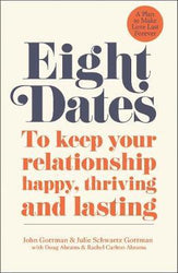 Eight Dates : To keep your relationship happy thriving and lasting Paperback