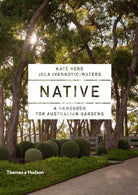 Native:Art and Design with Australian Native Plants : Art and Design with Australian Native Plants Hardback