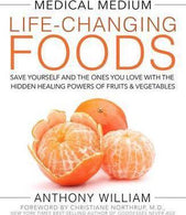 Medical Medium Life-Changing Foods : Save Yourself and the Ones You Love with the Hidden Healing Powers of Fruits & Vegetables Hardback